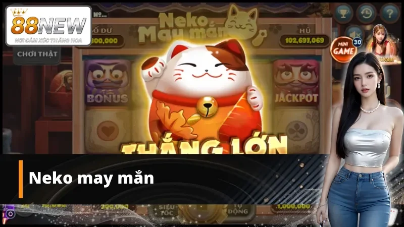 Nổ hũ New88 Neko may mắn siêu hot