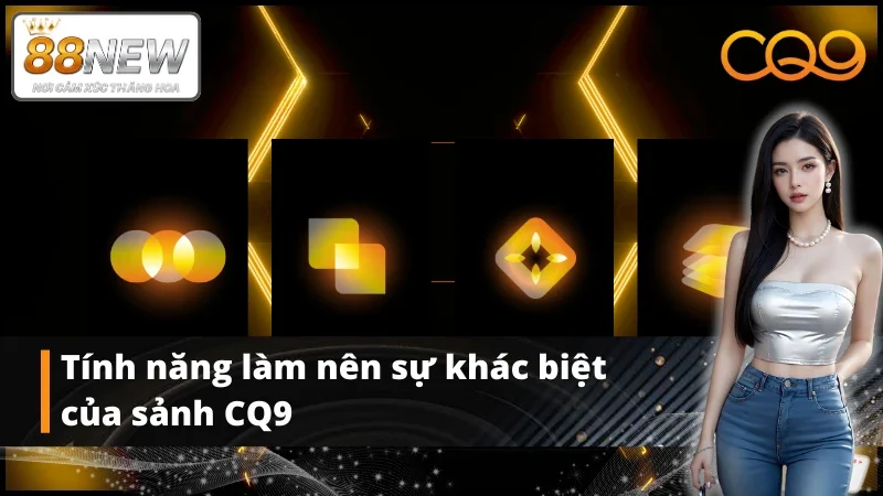 Điểm nổi bật của nổ hũ tại sảnh game CQ9